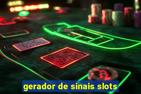 gerador de sinais slots